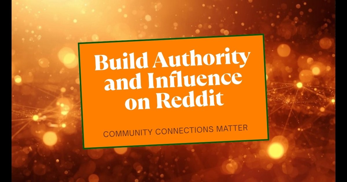 Building Authority on Reddit: From New Account to Influential Contributor