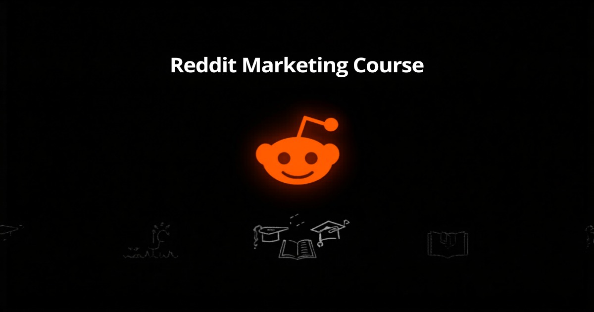 Reddit Marketing Course: What to Learn, What to Skip, and What to Do Instead