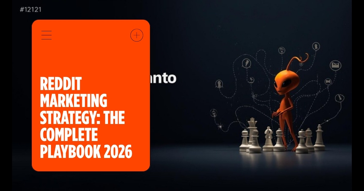 Reddit Marketing Strategy: The Complete Playbook for 2026
