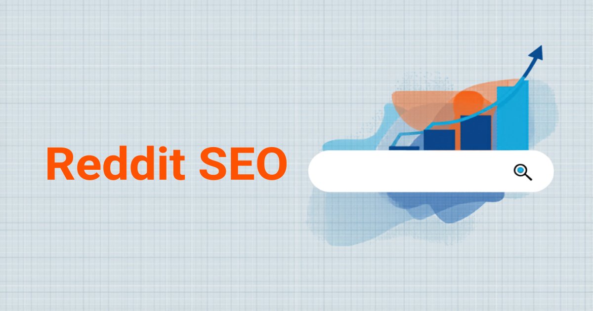 Reddit SEO: How Reddit Threads Rank on Google (and How to Use It)